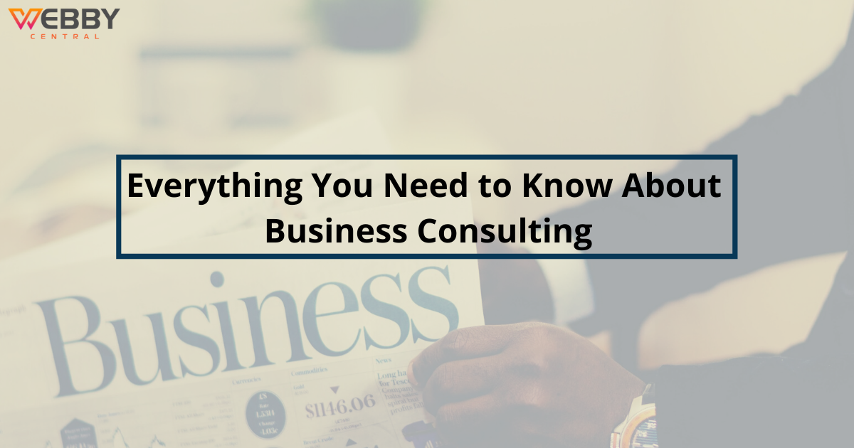 Everything About Business Consulting